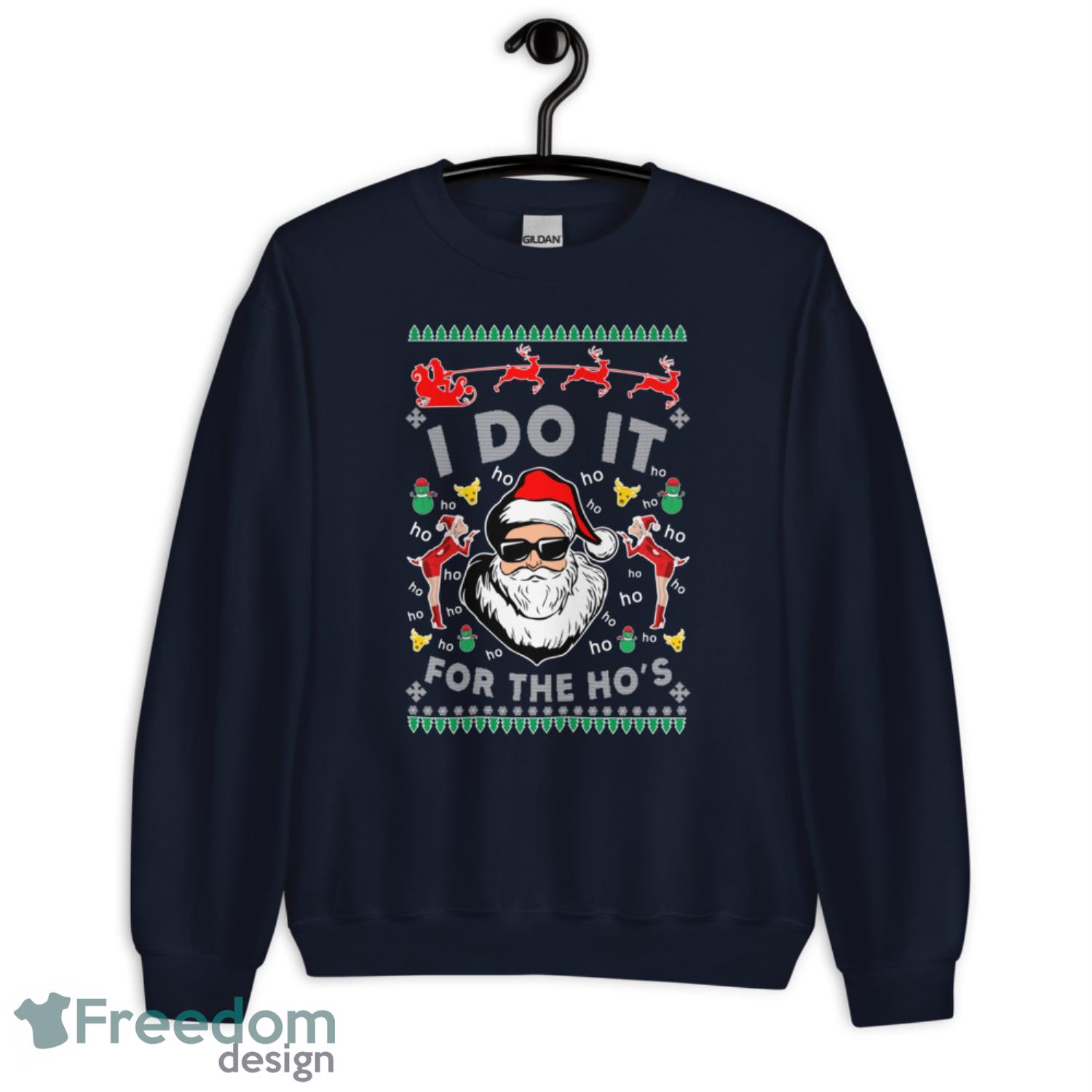 I Do It For The Ho's Santa Claus Christmas Sweatshirt Product Photo 1