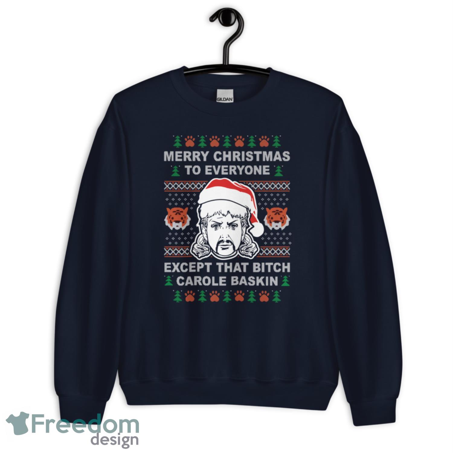 Joe Exotic Merry Christmas To Everyone Except That B-Tch Carole Baskin Sweater Product Photo 1