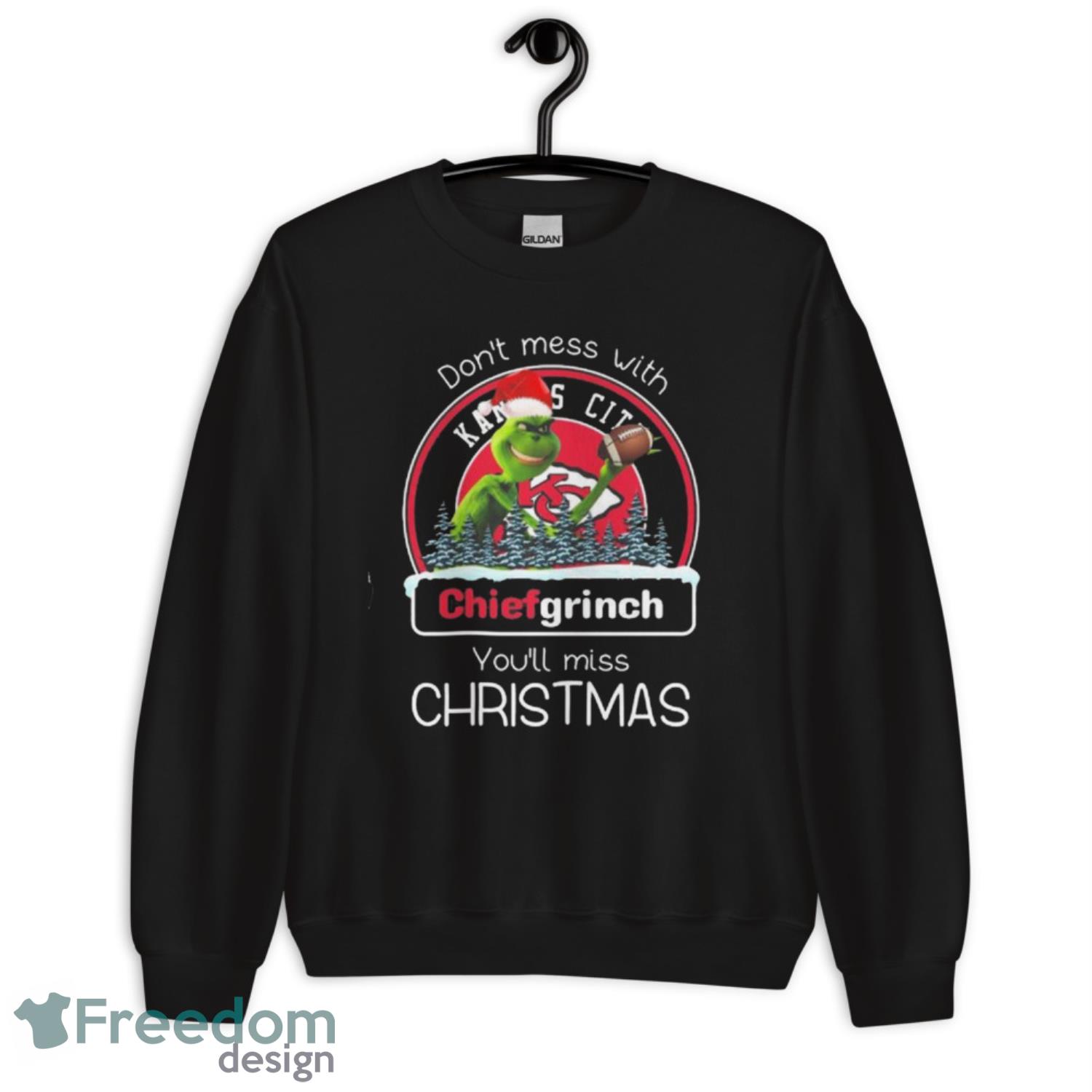 Kansas City Chiefs Grinch Santa Don’t mess with Chiefs Grinch You’ll miss Christmas Shirt - G185 Unisex Heavy Blend Crewneck Sweatshirt