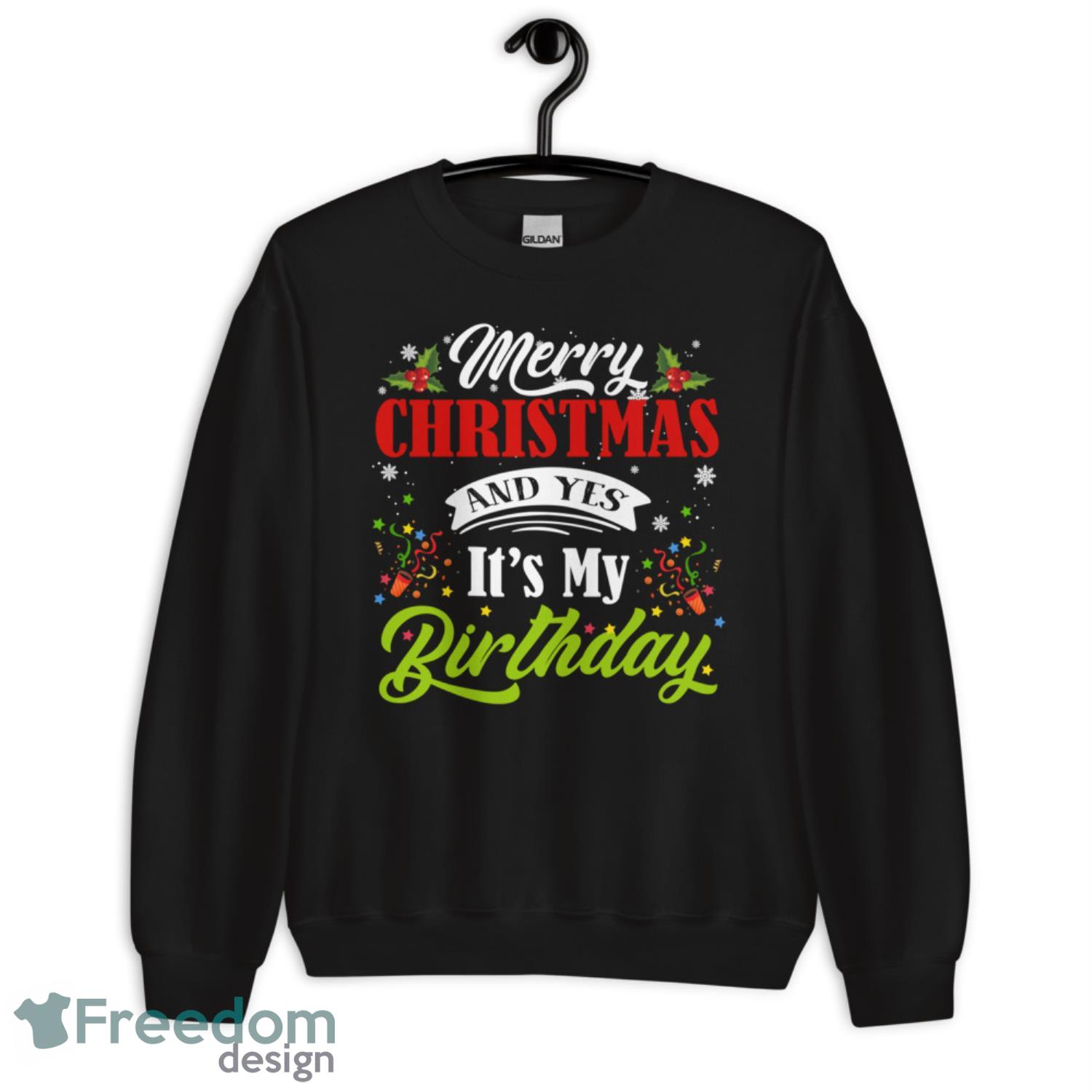 Merry Christmas Aand Yes It’s My Birthday Happy Birthday Sweatshirt - G185 Unisex Heavy Blend Crewneck Sweatshirt