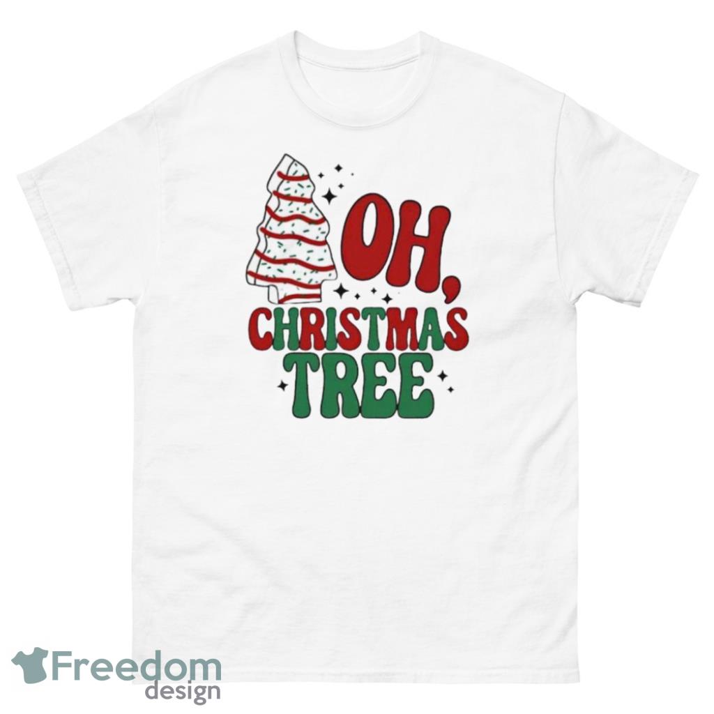 Oh Christmas Tree Cake Merry Christmas Shirt - Unisex Classic T-Shirt