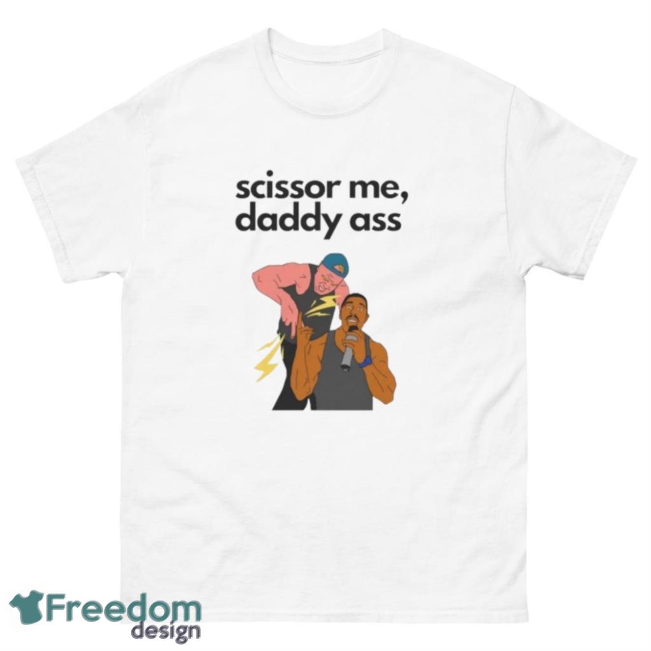 Rapper Scissor Me Daddy T-Shirt - 1Unisex Classic T-Shirt