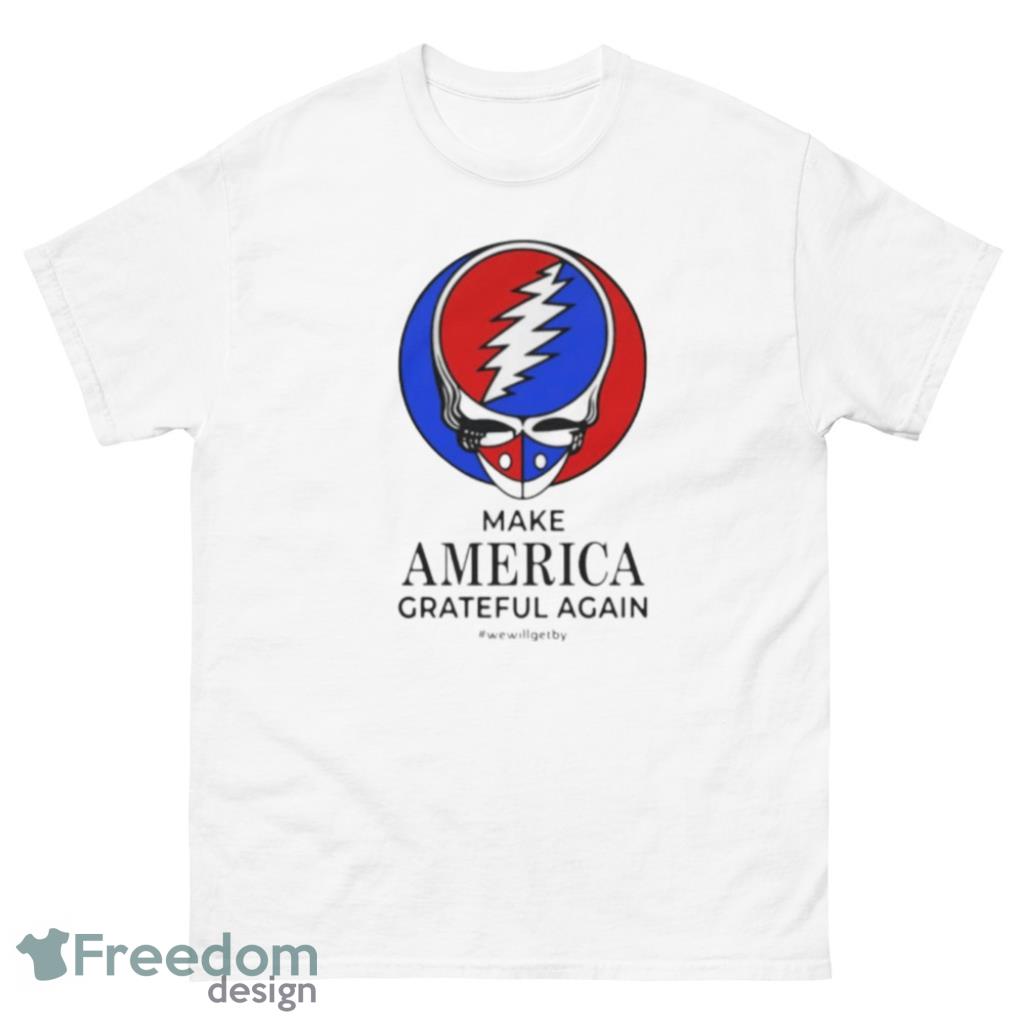 Skull Make America Grateful Dead Again Shirt - 1Unisex Classic T-Shirt