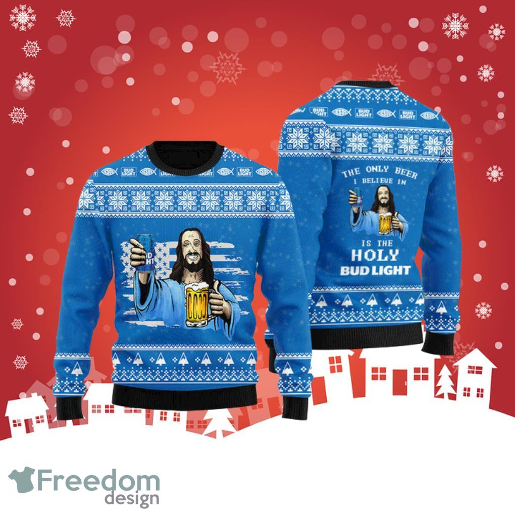 The Only Beer I Believe In Is Bud Light Christmas Ugly Sweater Product Photo 1