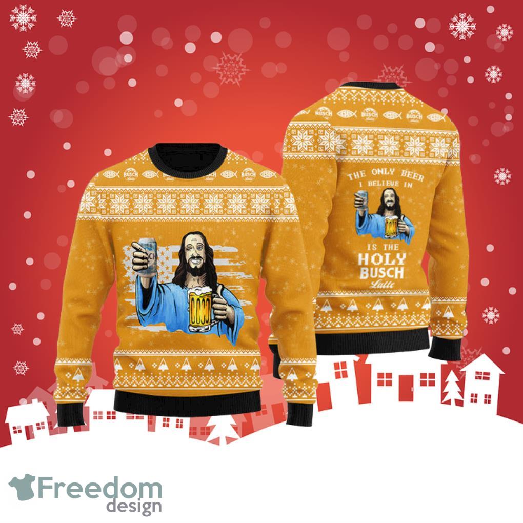 The Only Beer I Believe In Is Busch Latte Ugly Sweater Product Photo 1