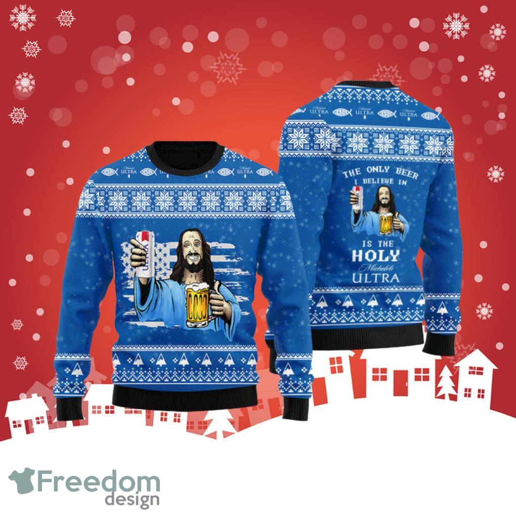 The Only Beer I Believe In Is Michelob Ultra Ugly Christmas Sweater Product Photo 1