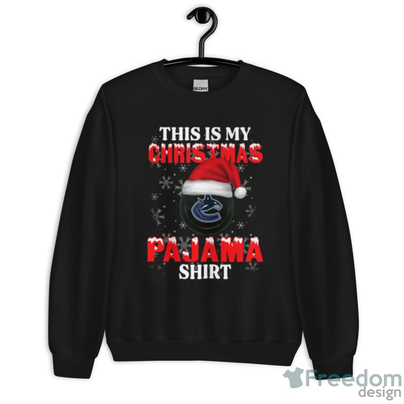 Vancouver Canucks This Is My Christmas Pajama Shirt NHL Shirt For Fans - Unisex Crewneck Sweatshirt Vancouver Canucks This Is My Christmas Pajama Shirt NHL Shirt For Fans - Unisex Crewneck Sweatshirt