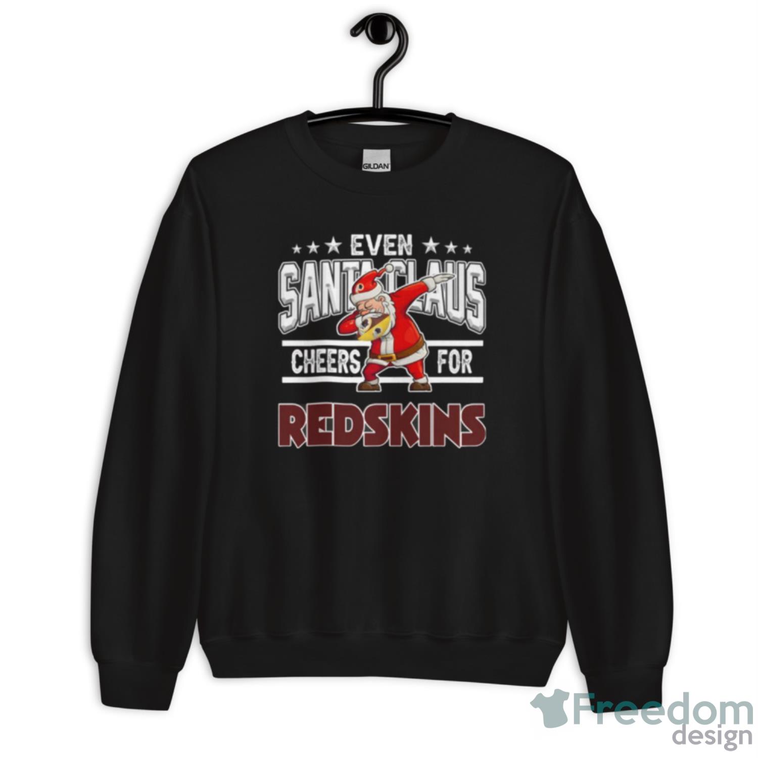 Washington Redskins Even Santa Claus Cheers For Christmas NFL Shirt For Fans