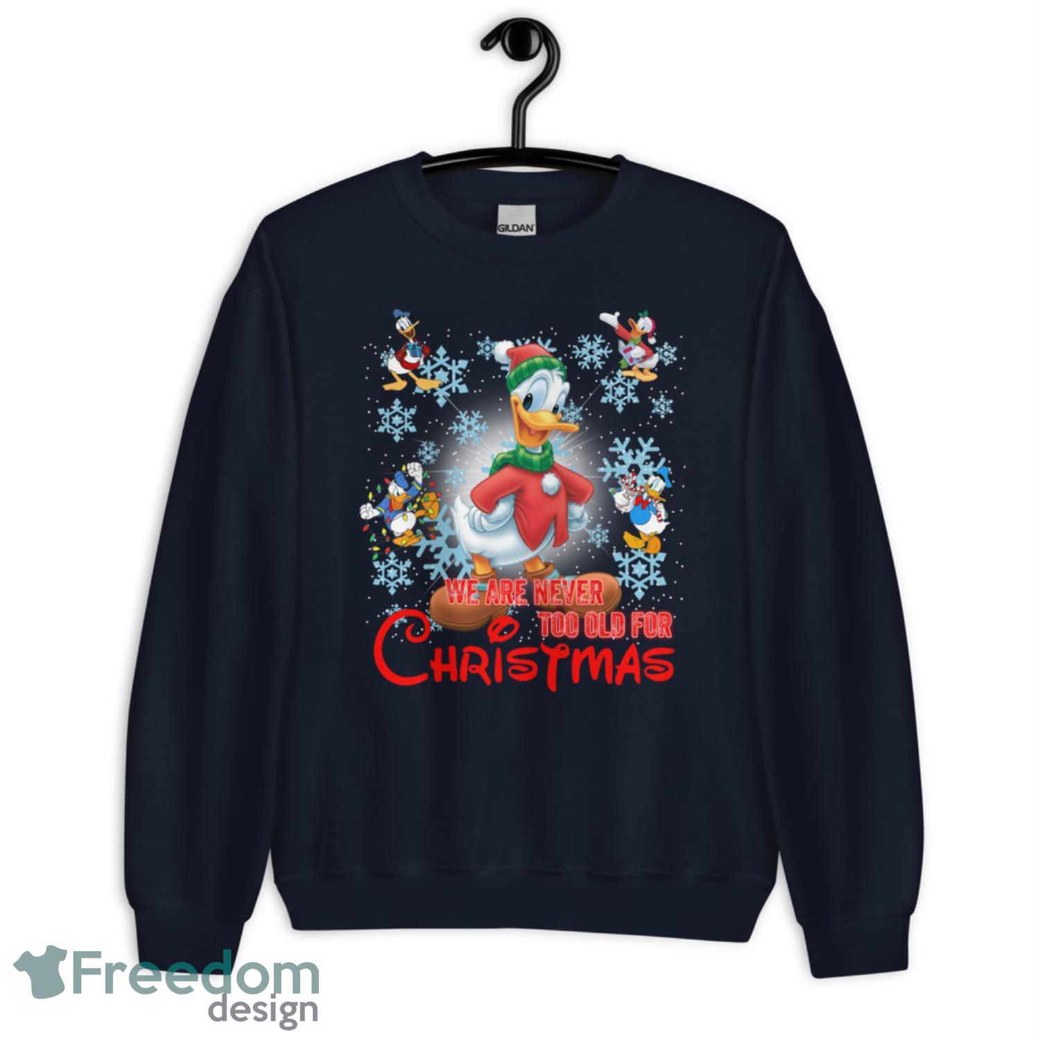 We Are Never Too Old For Christmas Donald Duck Sweatshirt Disney Christmas Sweatshirt - G185 Unisex Heavy Blend Crewneck Sweatshirt-1