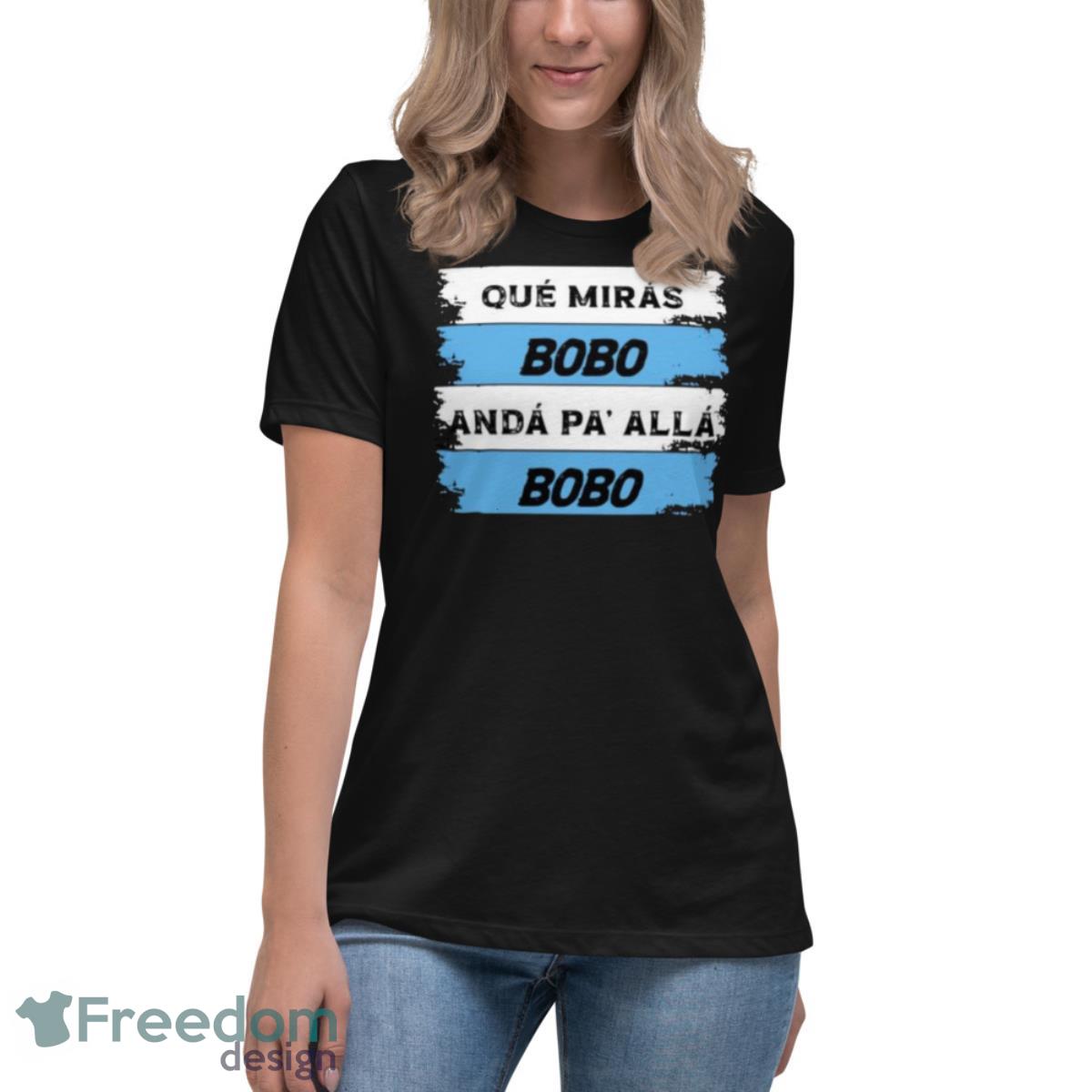 Qué Miras Bobo Messi Argentina Viral Moment Shirt - Ink In Action