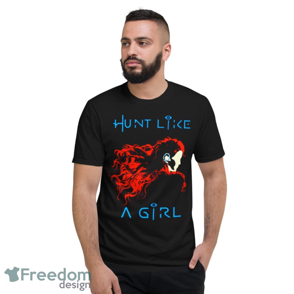 Aloy Hunt Like A Girl Horizon Forbidden West shirt - Short Sleeve T-Shirt