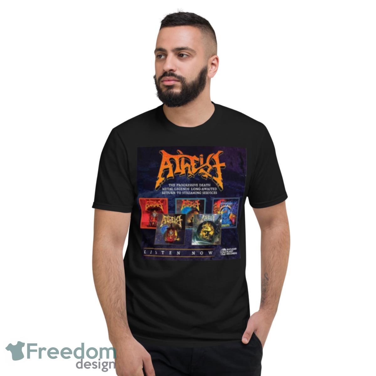 Atheist’s Full Discography Now Streaming Shirt - Short Sleeve T-Shirt