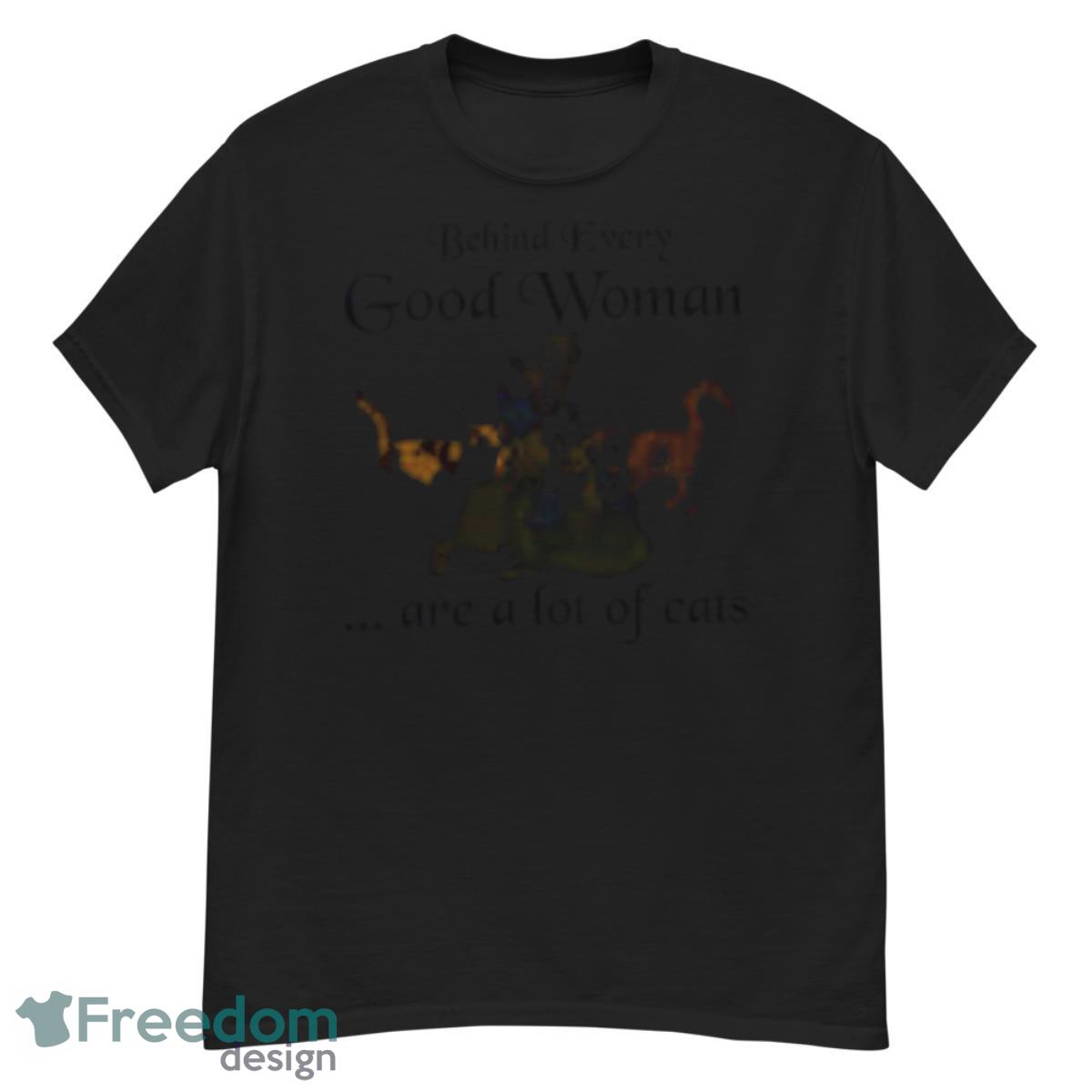 Behind every good woman are a lot of cats 2022 shirt - G500 Men’s Classic T-Shirt