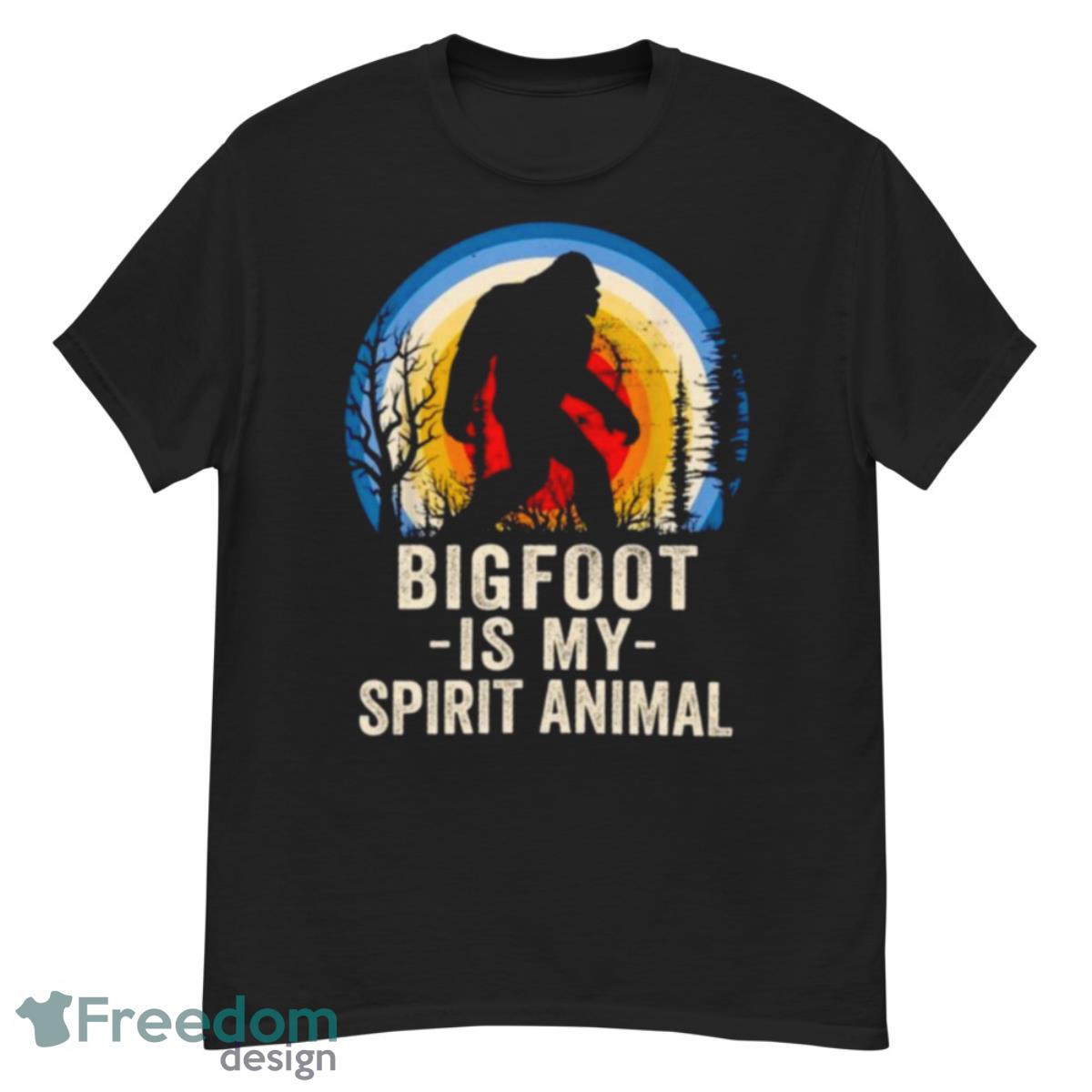 Bigfoot Is My Spirit Animal Shirt - G500 Men’s Classic T-Shirt