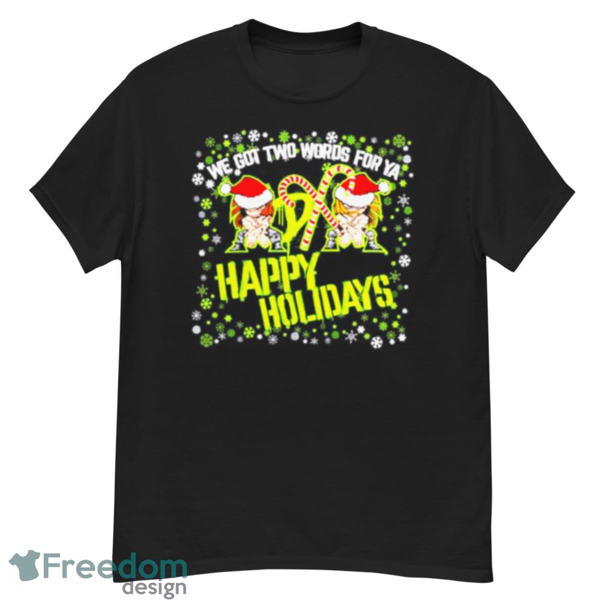 Black D Generation we got two words for ya Happy Holidays shirt - G500 Men’s Classic T-Shirt