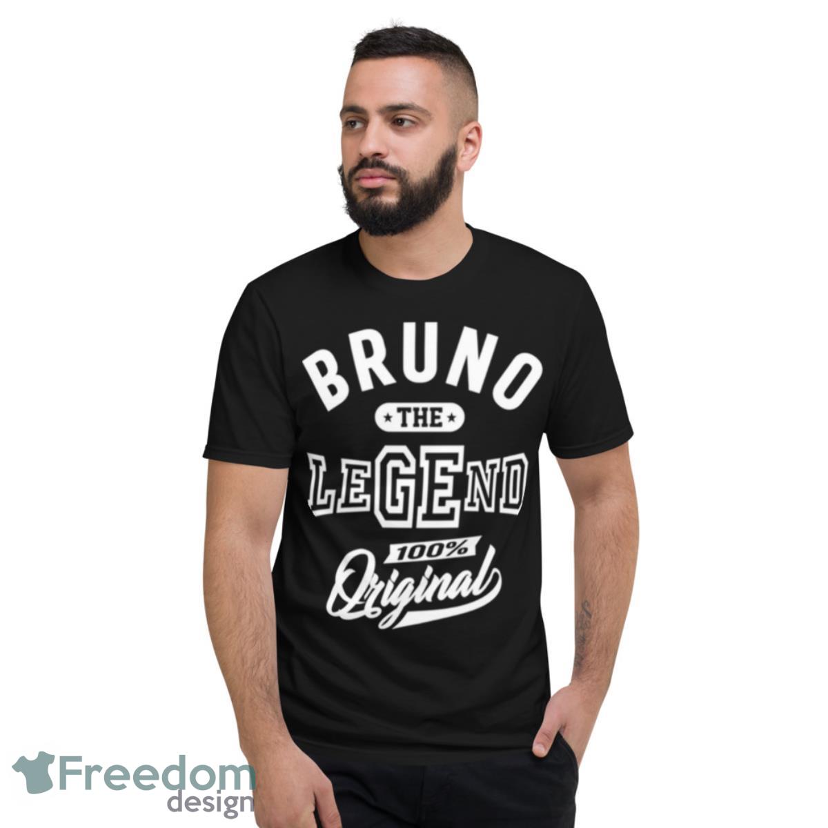 Bruno The Legend 100 Original shirt - Short Sleeve T-Shirt