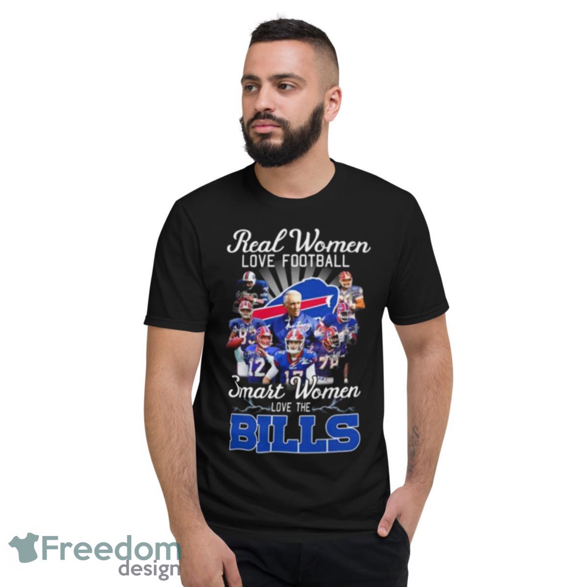 NEW 2023 Real Women Love Football Smart Women Love The Buffalo Bills Unisex  T-Shirt