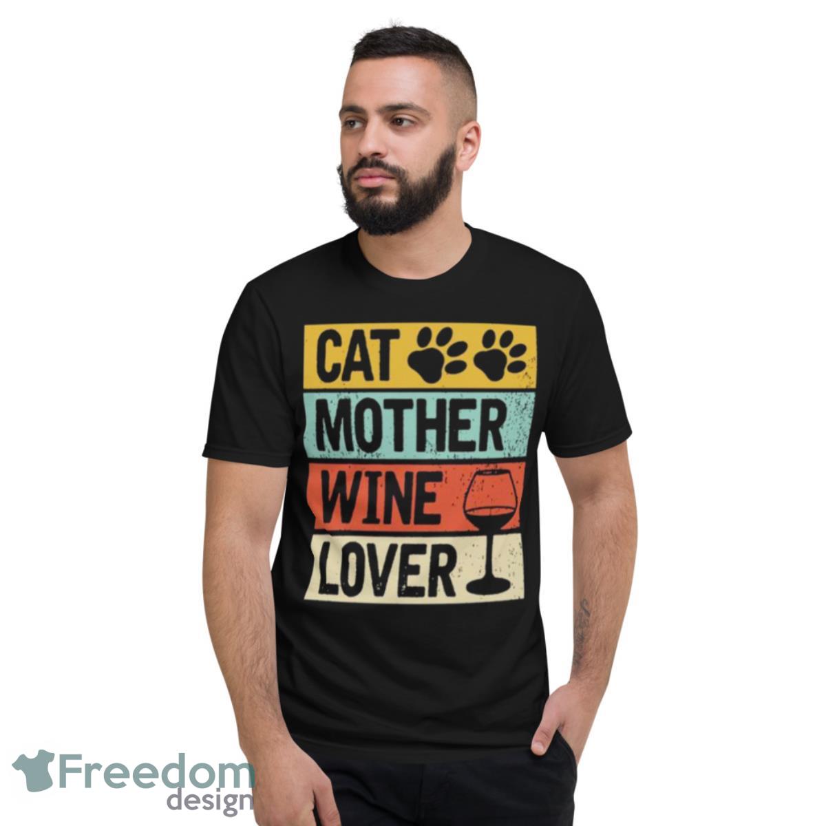 Cat Mother Wine Lover Vintage Retro Shirt - Short Sleeve T-Shirt