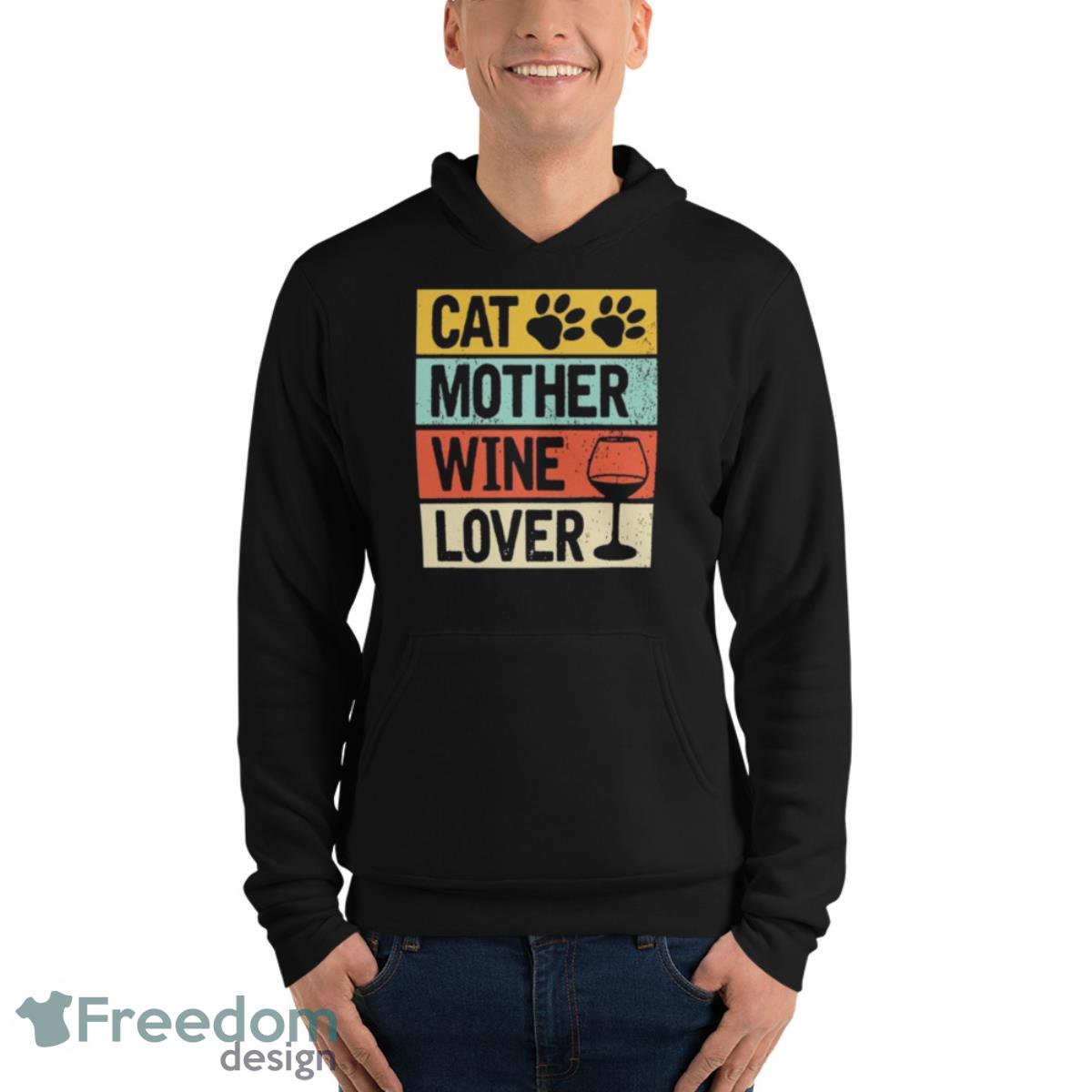 Cat Mother Wine Lover Vintage Retro Shirt - Unisex Fleece Pullover Hoodie Cat Mother Wine Lover Vintage Retro Shirt - Unisex Fleece Pullover Hoodie