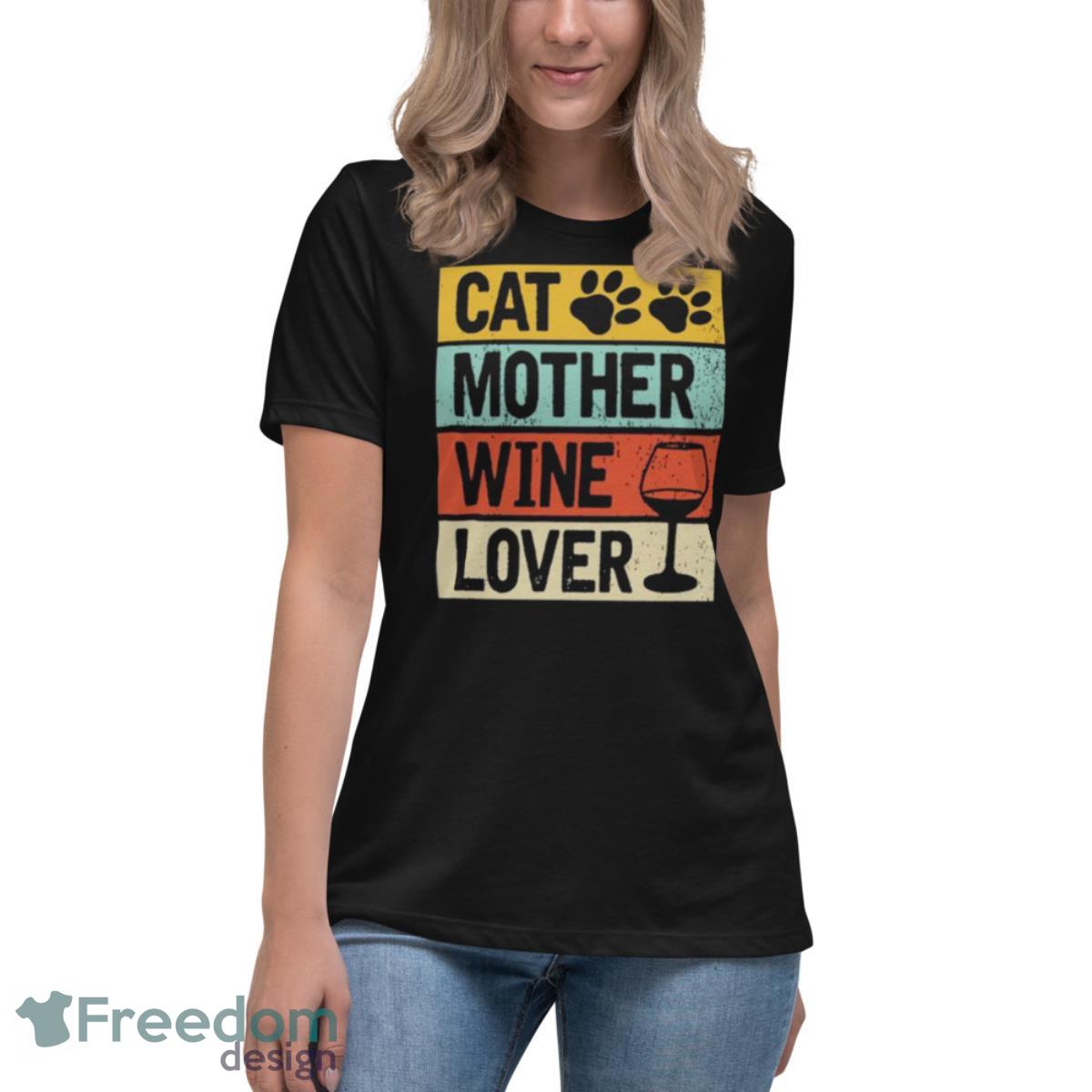 Cat Mother Wine Lover Vintage Retro Shirt - Womens Relaxed Short Sleeve Jersey Tee Cat Mother Wine Lover Vintage Retro Shirt - Womens Relaxed Short Sleeve Jersey Tee