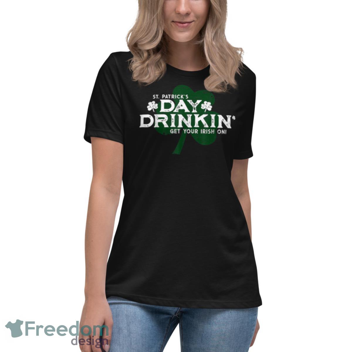 Day Drinking Funny St. Patrick’s Day. T Shirt
