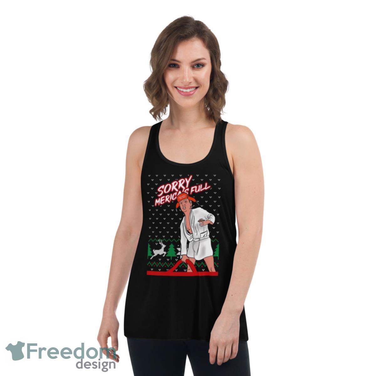 Donald Trump Sorry Merica’s Full Make America Great Ugly Christmas 2022 shirt image Donald Trump Sorry Merica’s Full Make America Great Ugly Christmas 2022 shirt