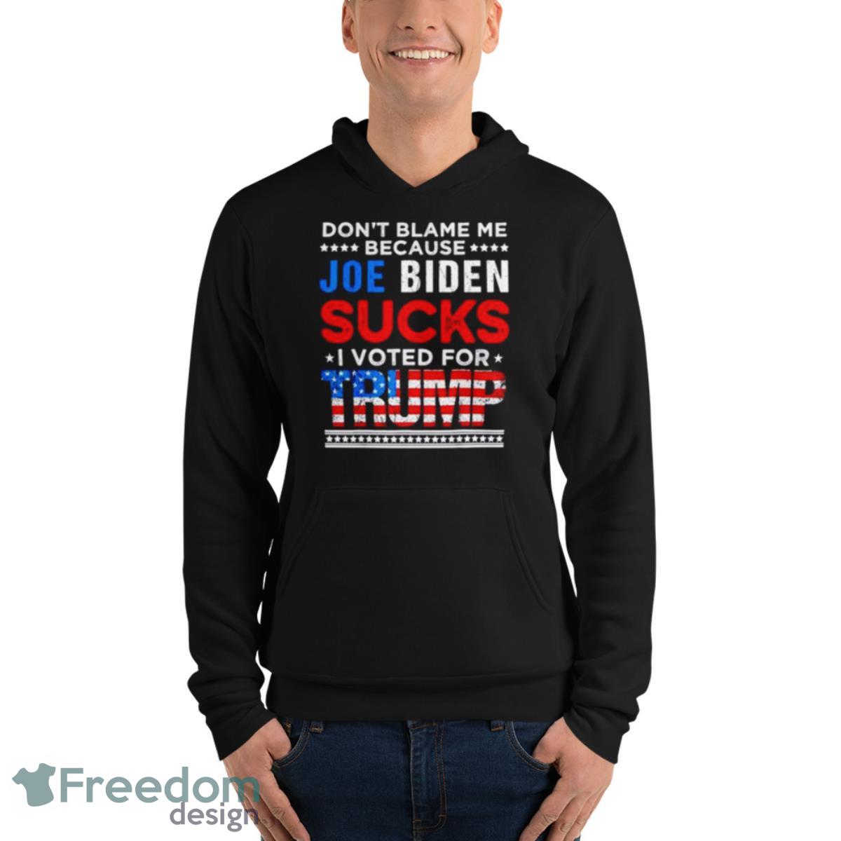 don’t blame me cuz Joe Biden sucks I voted for Trump 2024 USA flag shirt image don’t blame me cuz Joe Biden sucks I voted for Trump 2024 USA flag shirt - Unisex Fleece Pullover Hoodie