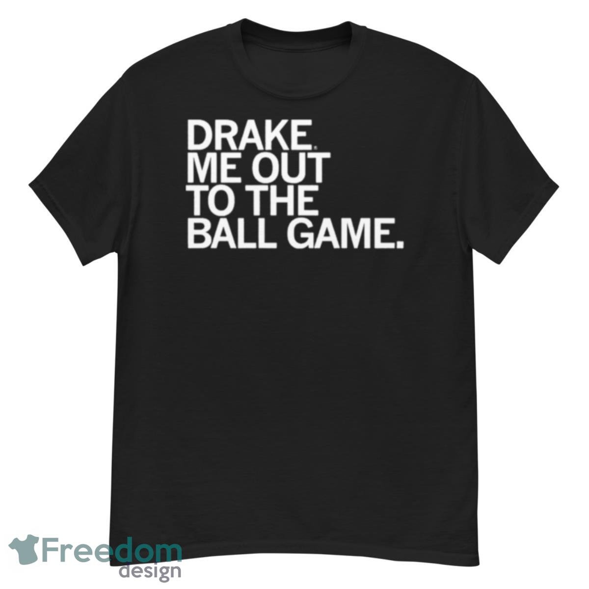 Drake Me Out To The Ball Game Drake Bulldogs shirt Product Photo 1