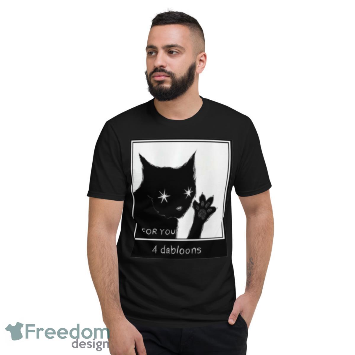 For You 4 Dabloons The Tiktok Cat shirt Product Photo 2