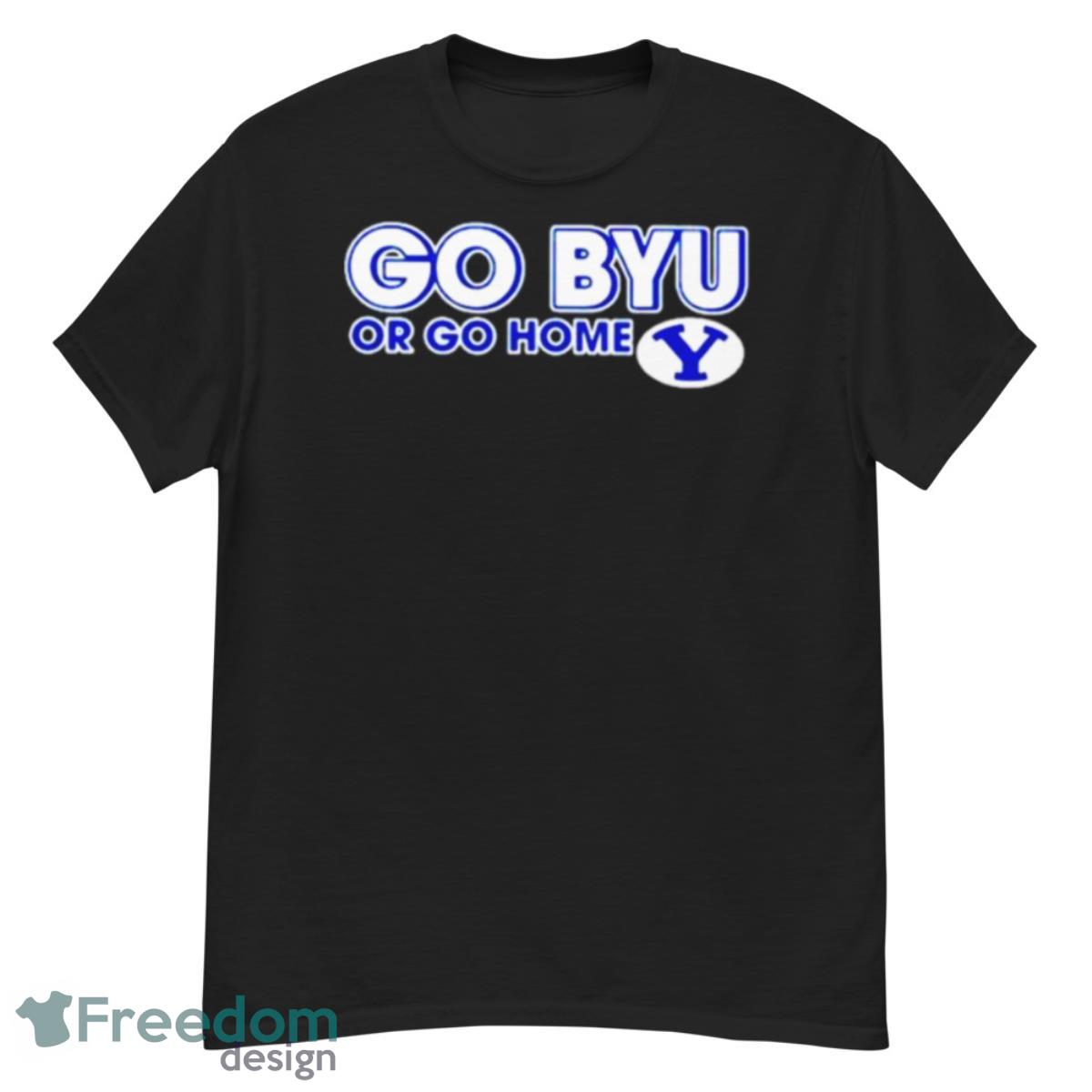 Go Byu or go home BYU Cougars shirt - G500 Men’s Classic T-Shirt