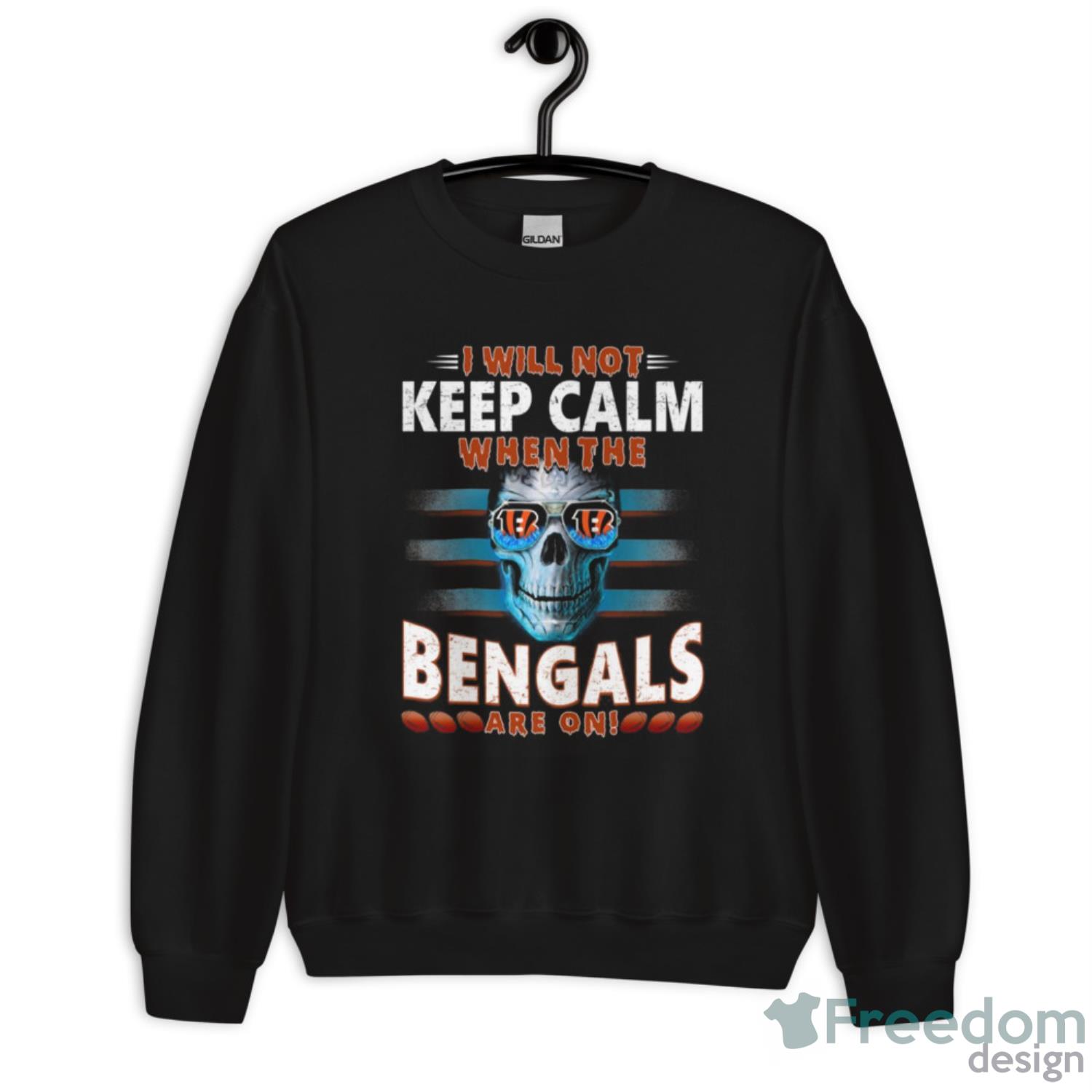 I Will Not Keep Calm When The Cincinnati Bengals Are On Skull