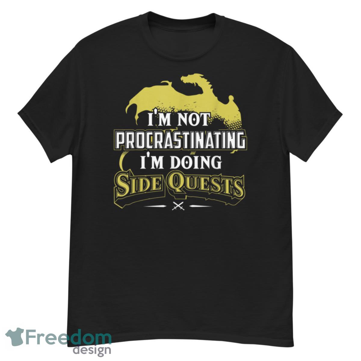 I'm not procrastinating I'm doing Side Quests RPG Gamer Shirt - G500 Men’s Classic T-Shirt