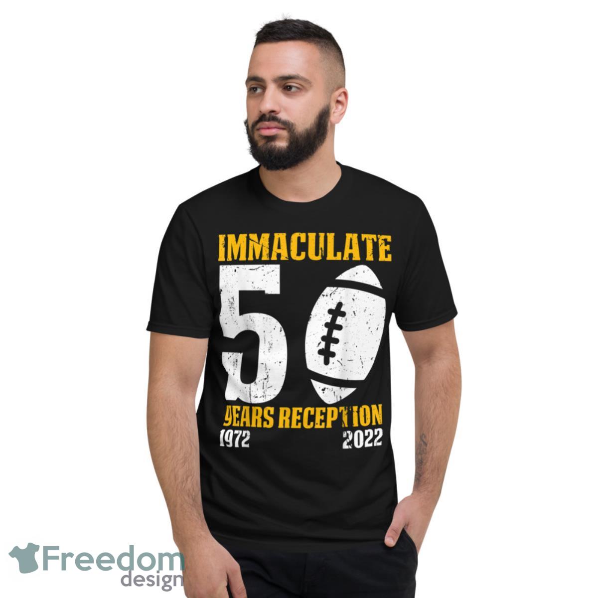 Immaculate 50 Years Reception Pittsburgh Him Her Shirt - Short Sleeve T-Shirt