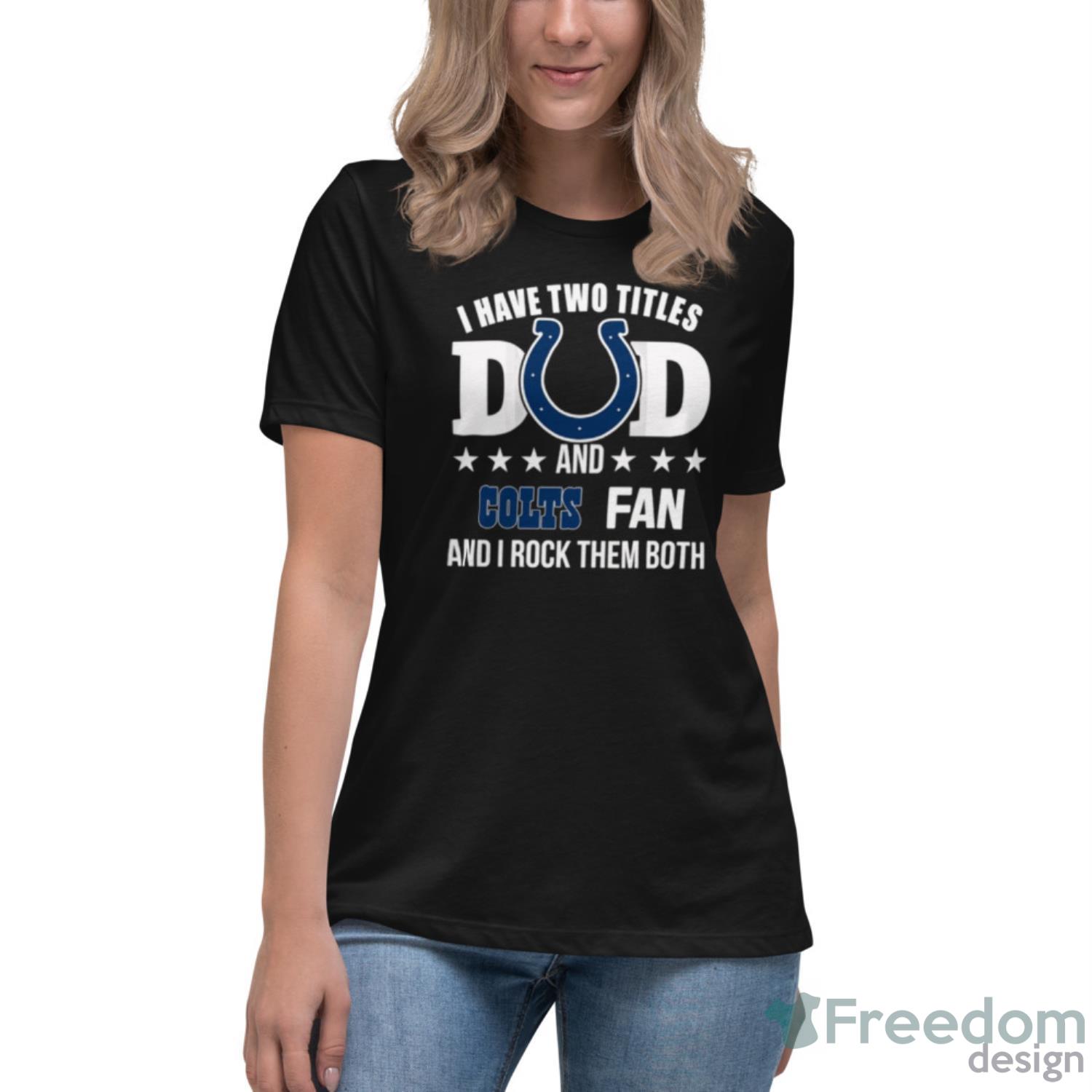 Proud Of Dad Of An Awesome Daughter Indianapolis Colts T Shirts