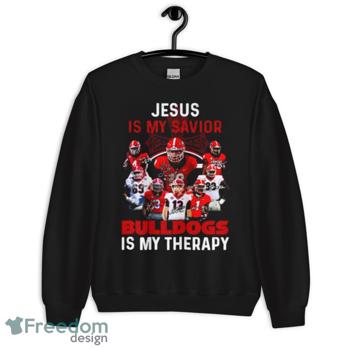 Jesus Is My Savior Georgia Bulldogs Is My Therapy Signatures Shirt - Unisex Crewneck Sweatshirt Jesus Is My Savior Georgia Bulldogs Is My Therapy Signatures Shirt - Unisex Crewneck Sweatshirt