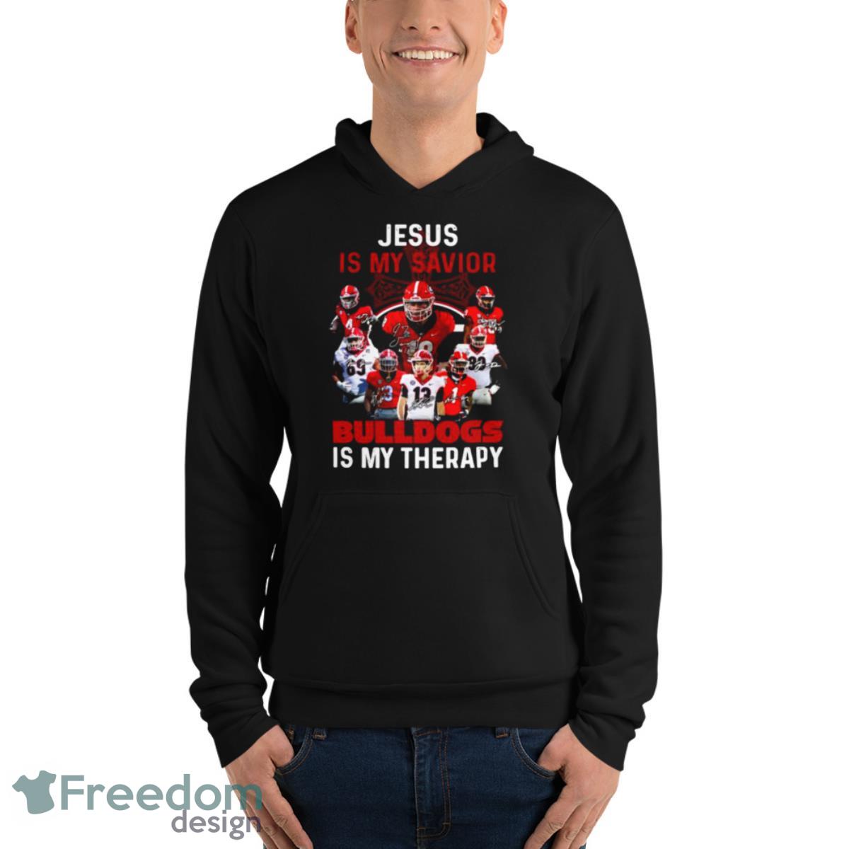 Jesus Is My Savior Georgia Bulldogs Is My Therapy Signatures Shirt - Unisex Fleece Pullover Hoodie Jesus Is My Savior Georgia Bulldogs Is My Therapy Signatures Shirt - Unisex Fleece Pullover Hoodie