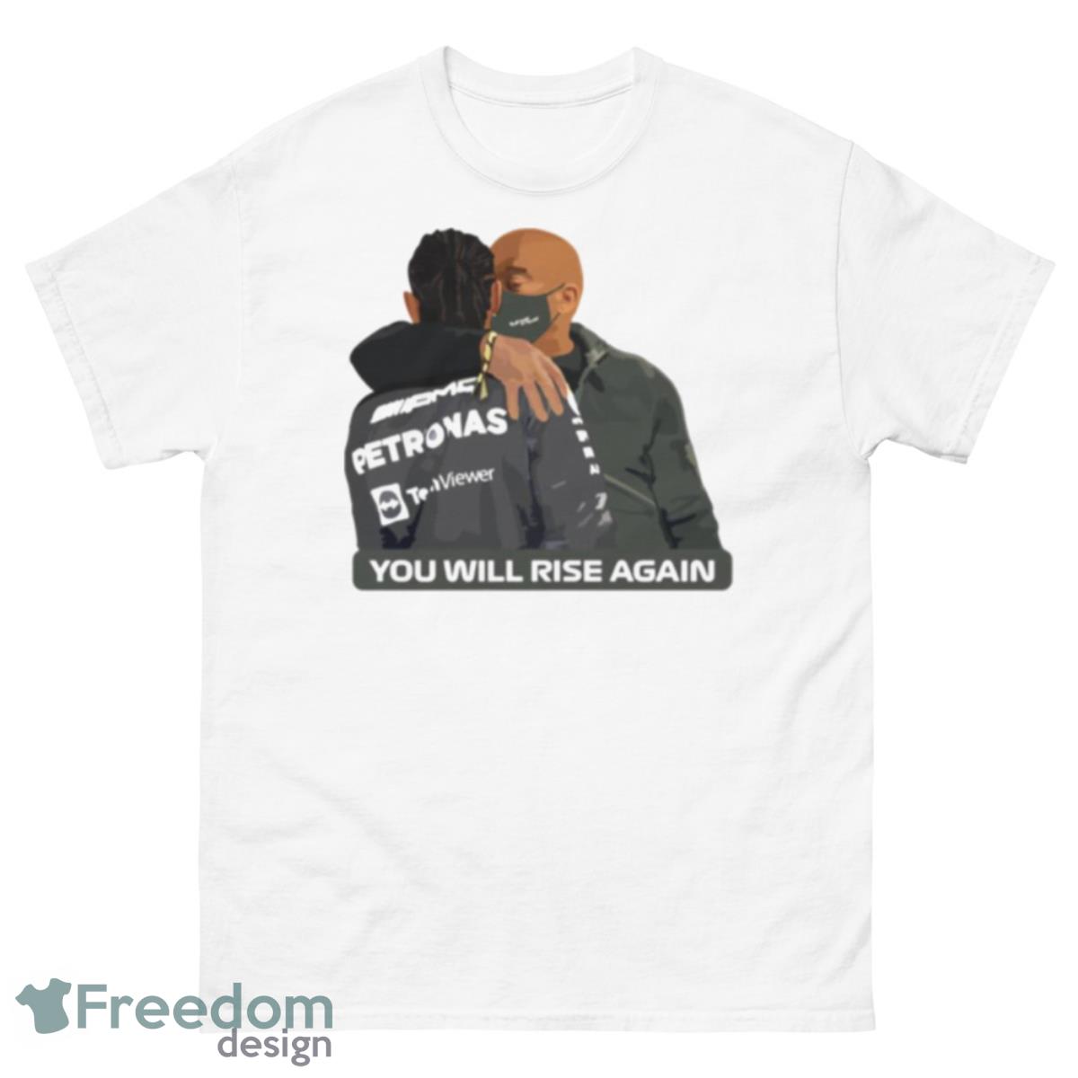 Lewis Hamilton And Anthony Hamilton Emotional Moment You Will Rise Again shirt - 500 Men’s Classic Tee Gildan