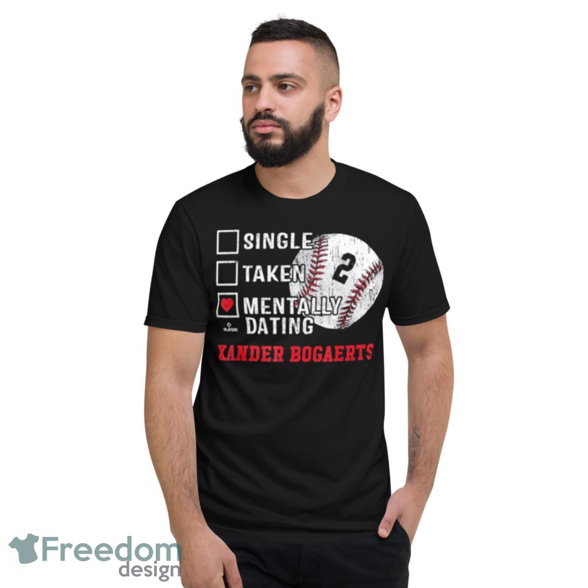 Mentally Dating Xander Bogaerts – Xan Diego T Shirt - Short Sleeve T-Shirt