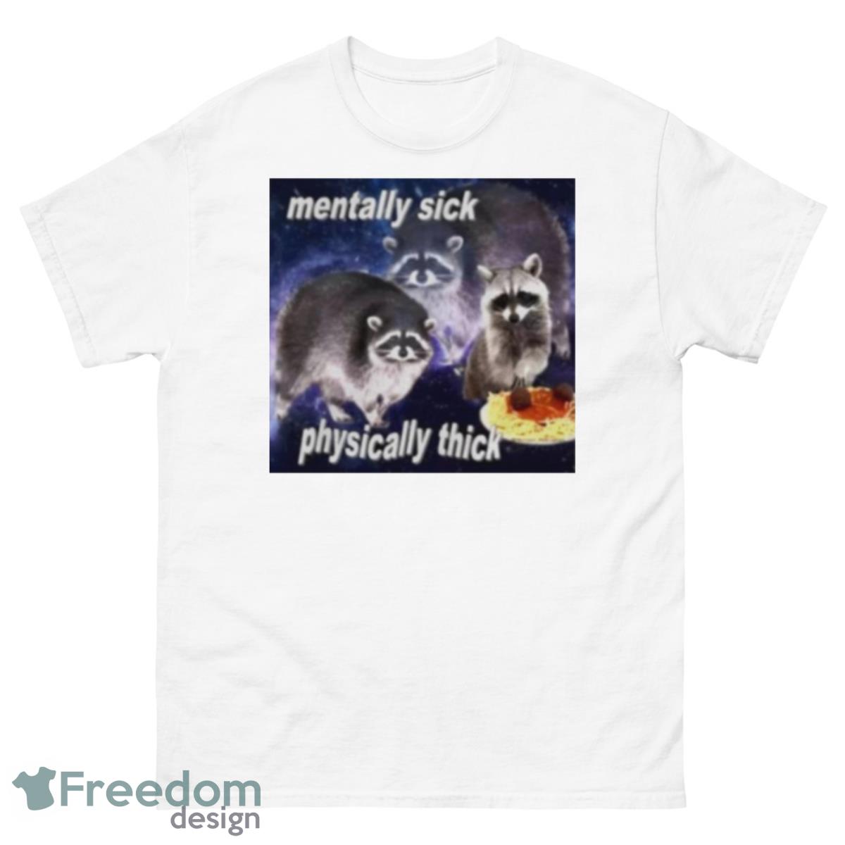 mentally sick physically thick shirt - 500 Men’s Classic Tee Gildan