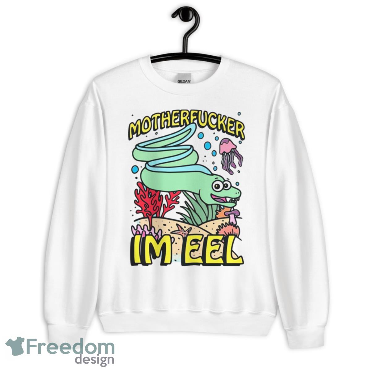 Motherfucker I’m eel shirt - Unisex Heavy Blend Crewneck Sweatshirt