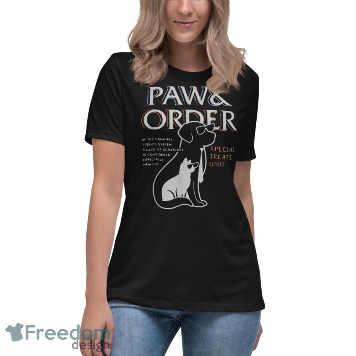 Paw And Order Special Feline Unit Pets Training Dog And Cat Shirt - Womens Relaxed Short Sleeve Jersey Tee Paw And Order Special Feline Unit Pets Training Dog And Cat Shirt - Womens Relaxed Short Sleeve Jersey Tee