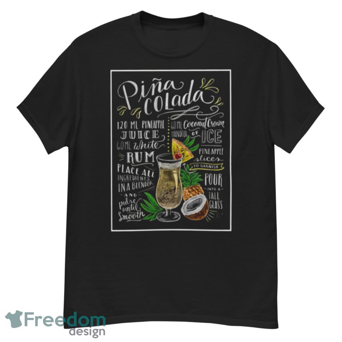 Pina Colada Funny Design shirt - G500 Men’s Classic T-Shirt