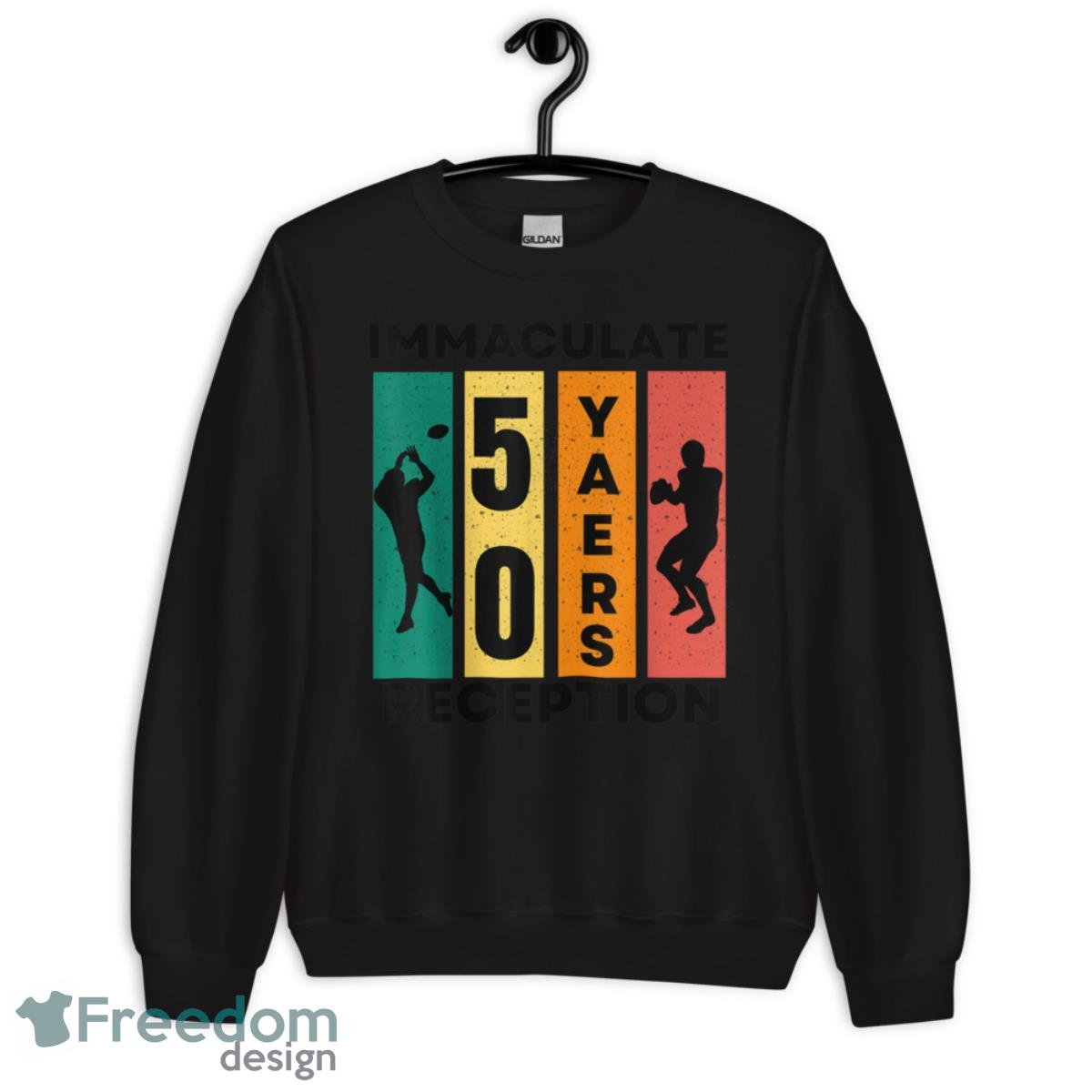 Pittsburgh Immaculate 50 Years Reception Shirt - Unisex Crewneck Sweatshirt Pittsburgh Immaculate 50 Years Reception Shirt - Unisex Crewneck Sweatshirt