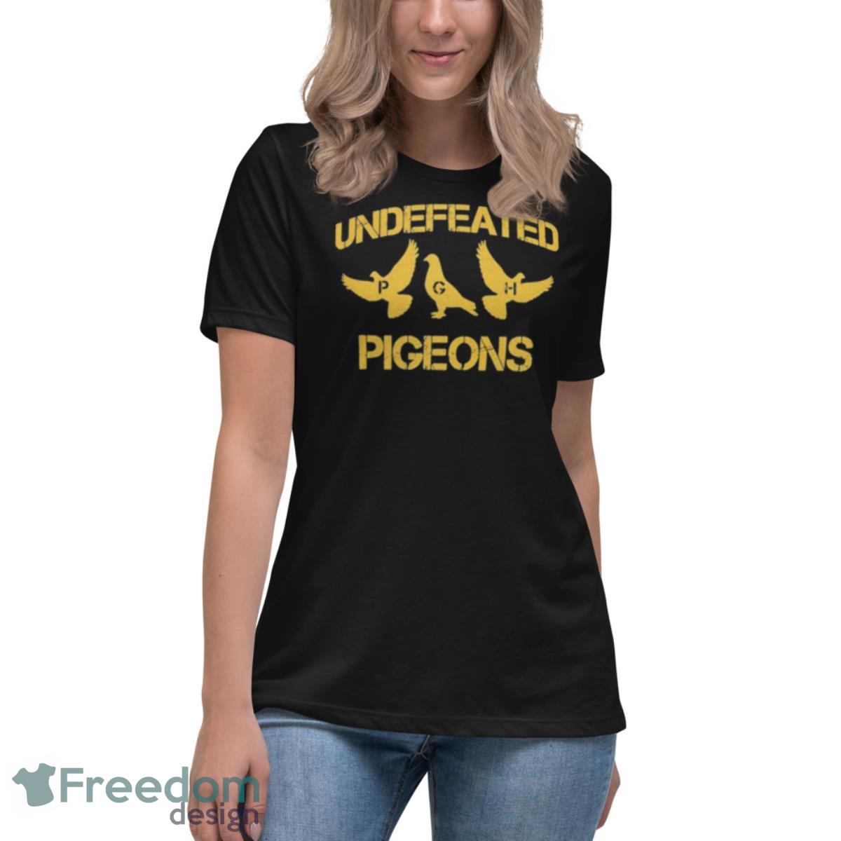 Pittsburgh Undefeated Pigeons Shirt - Womens Relaxed Short Sleeve Jersey Tee Pittsburgh Undefeated Pigeons Shirt - Womens Relaxed Short Sleeve Jersey Tee