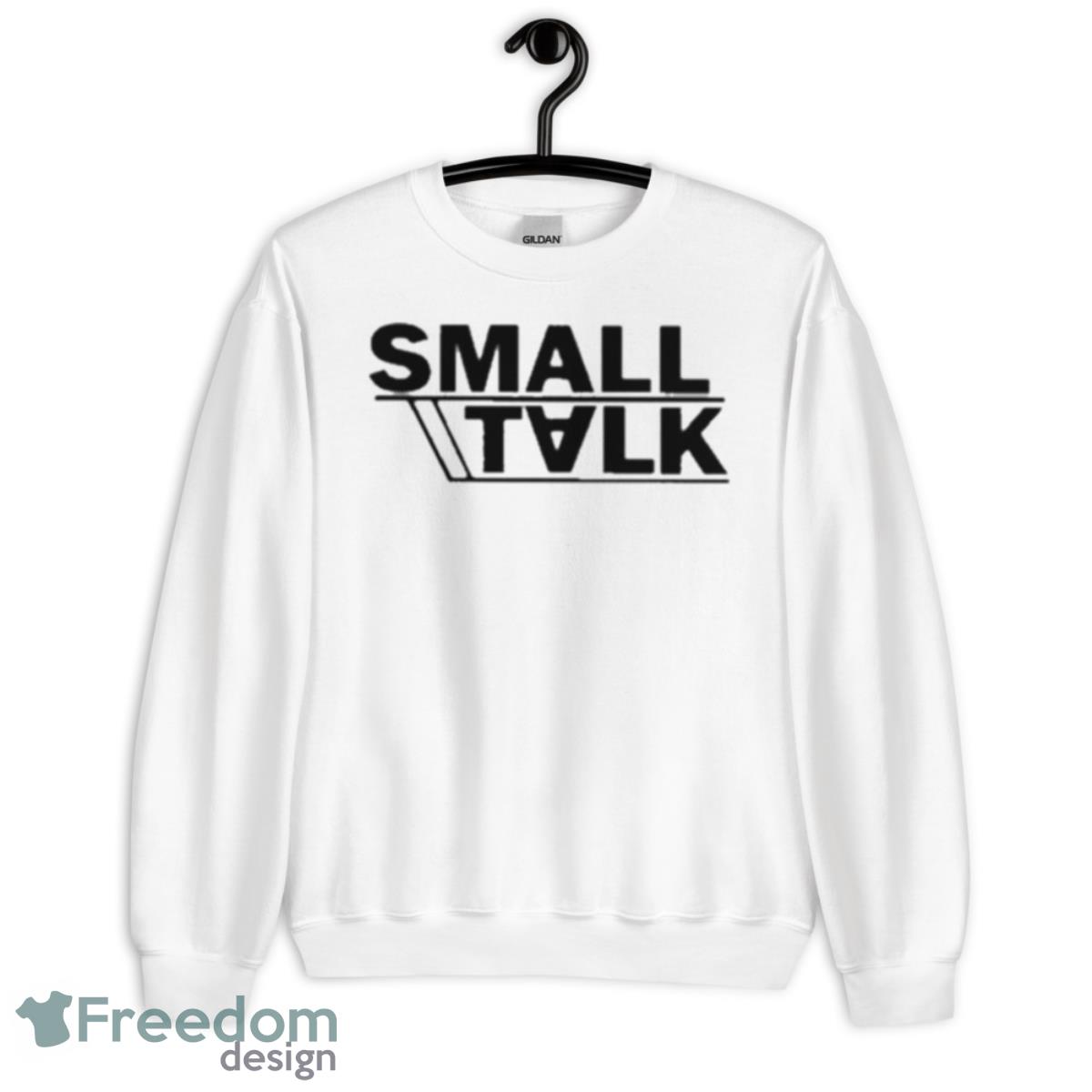 Small talk shirt - Unisex Heavy Blend Crewneck Sweatshirt