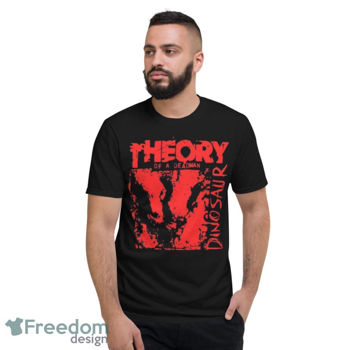 Theory of a deadman dinosaur T shirt - Short Sleeve T-Shirt