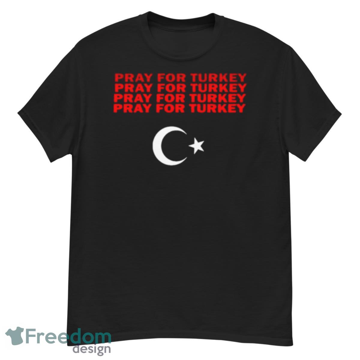 2023 Official PRAY FOR TURKEY Shirt - G500 Men’s Classic T-Shirt