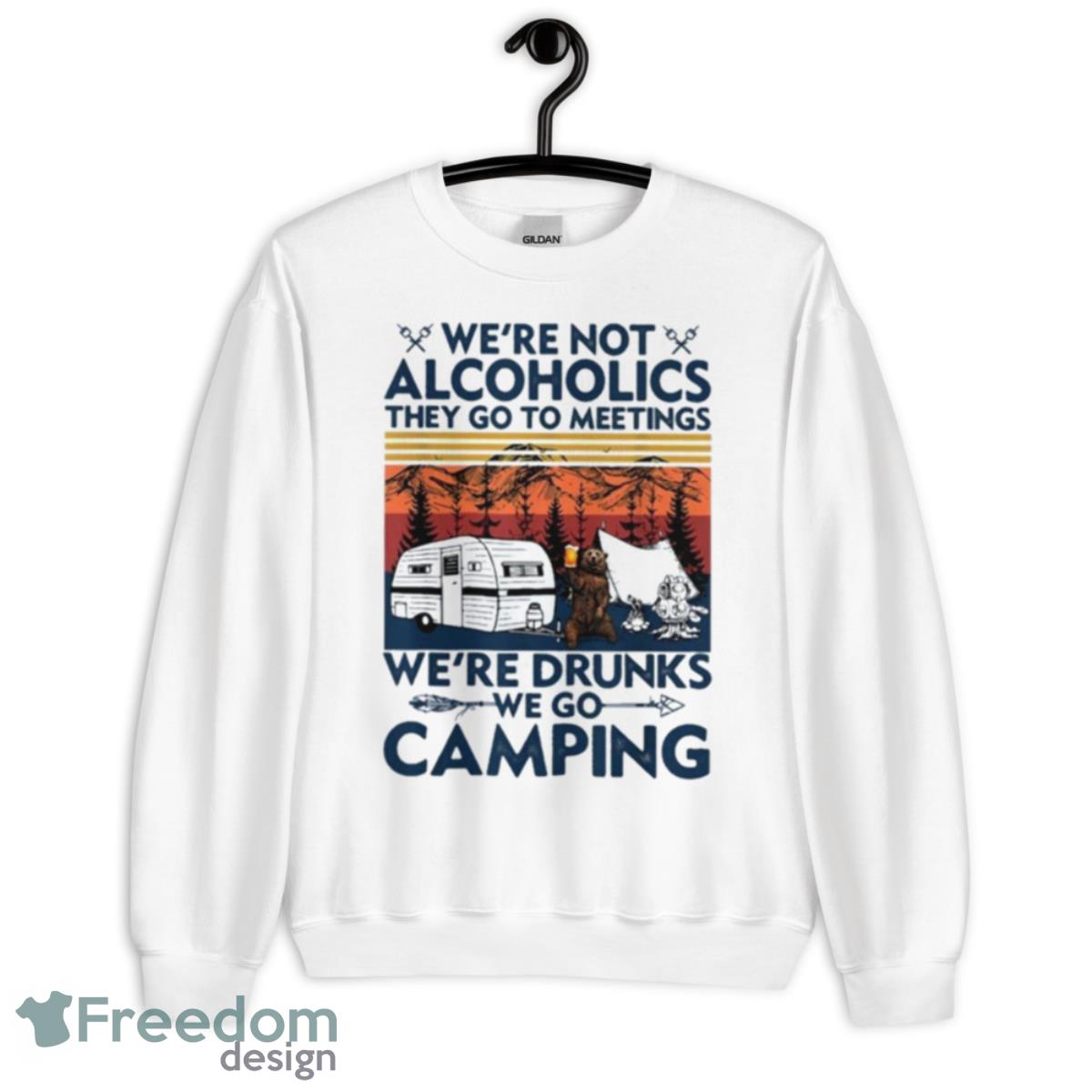 Bear We’re Not Alcoholics They Go To Meetings We’re Drunks We Go Camping Vintage 2023 Shirt - Unisex Heavy Blend Crewneck Sweatshirt