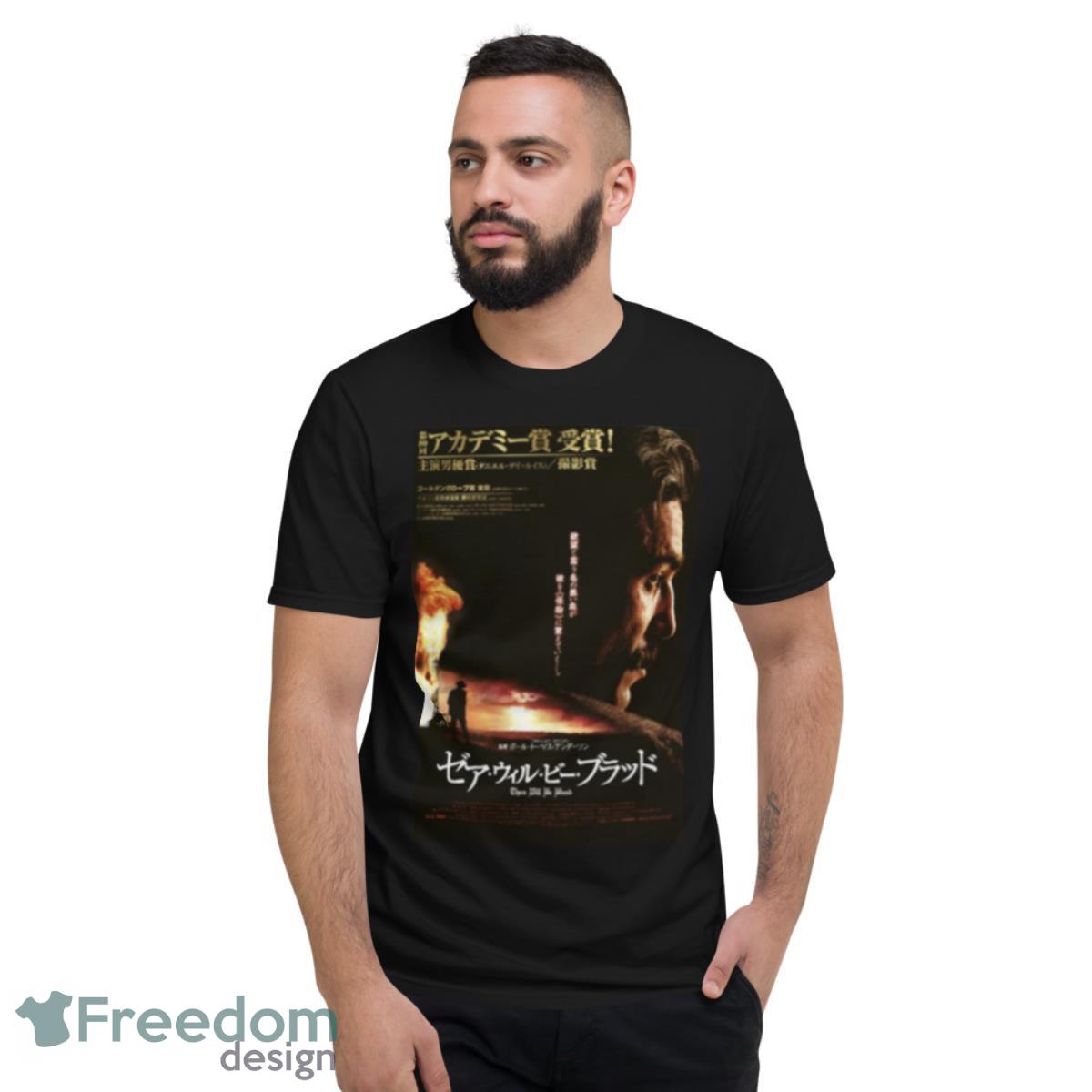 Beautiful Model There Will Be Blood Japanese Poster Shirt - Short Sleeve T-Shirt