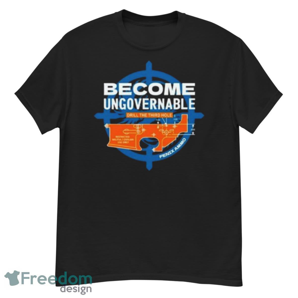 Become Ungovernable Drill The Third Hole Shirt - G500 Men’s Classic T-Shirt